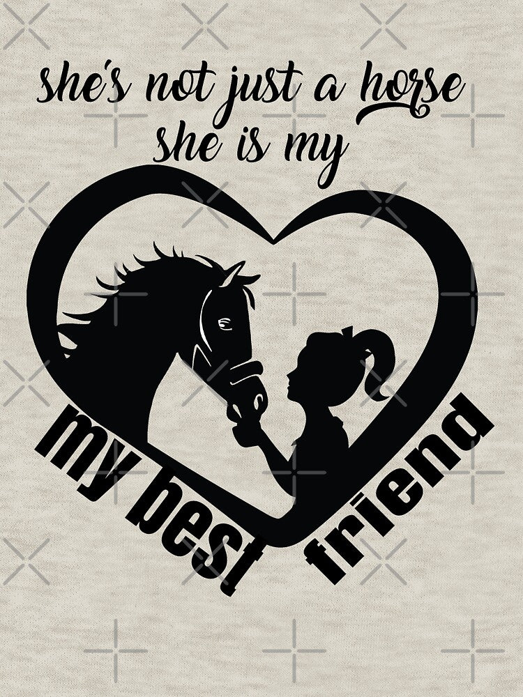 She's Not Just A Horse She Is My Best Friend by VibrantGifts