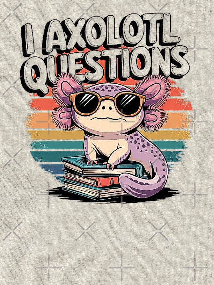 Funny Axolotl Design - I Axolotl Questions by love3617