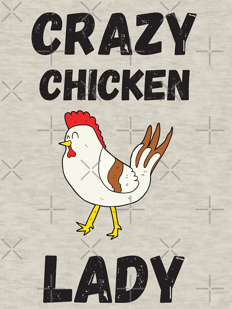 Crazy Chicken Lady , Lady Backyard Chicken Mom Farmer by bahdsgraphic