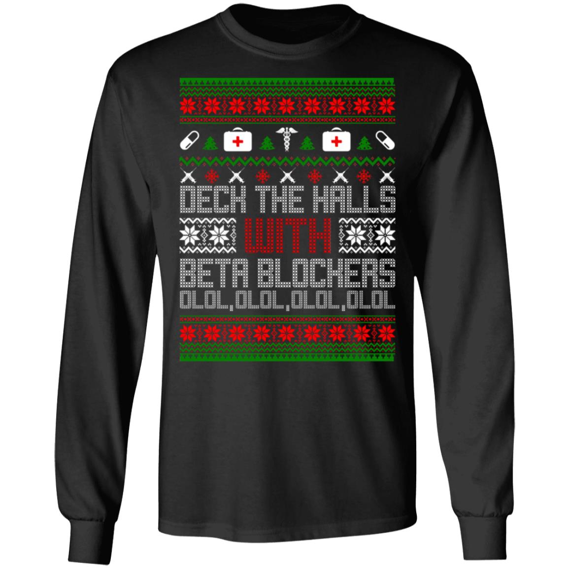 Deck The Halls With Beta Blockers Ugly Christmas Sweater