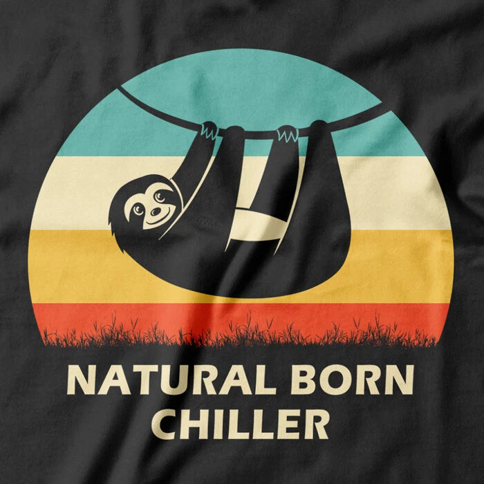 Sloth Natural Born Chiller T-shirt | Slow Life Lazy chill | Tshirt men women