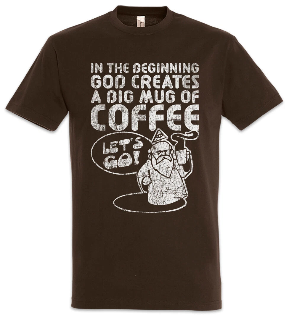 God Creates A Big Mug Of Coffee T-Shirt In The Beginning Fun Caffeine Priest