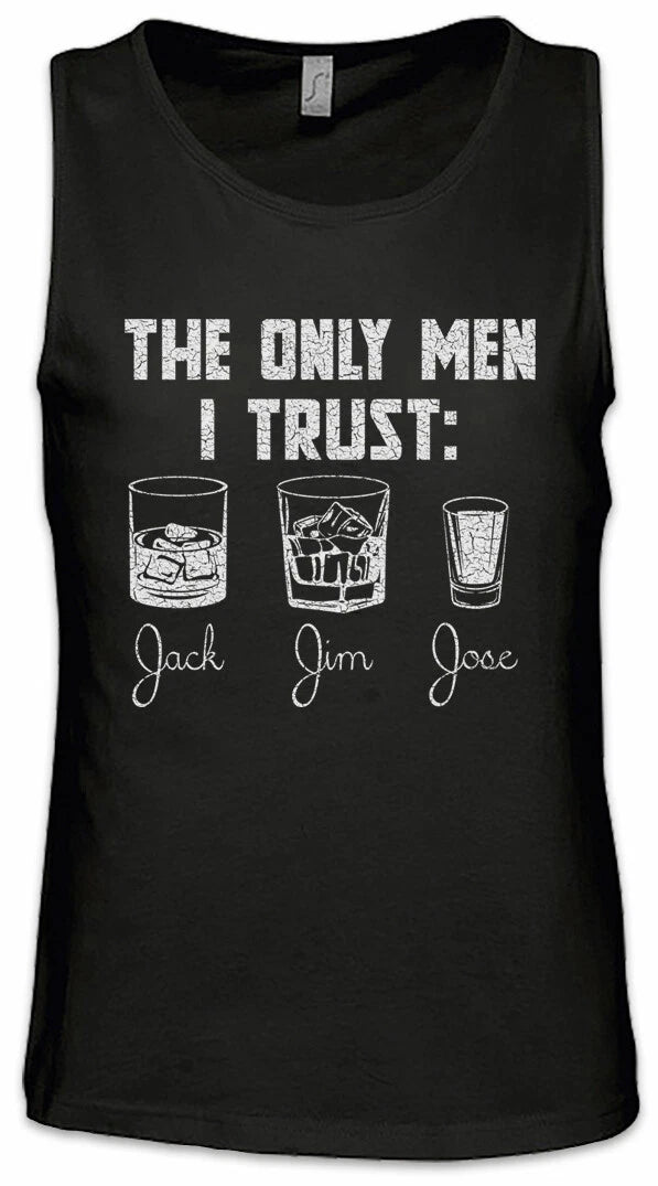 The Only Men I Trust Mens Tank Top Fun Alcohol Beer Get Drunk Party Jim Jack