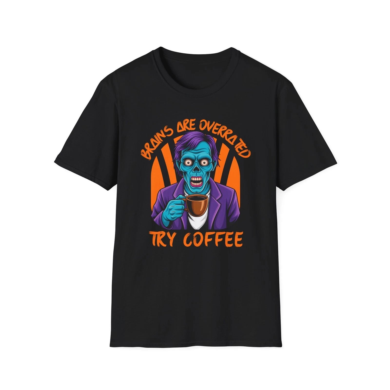 Brains are overrated, try coffee, Humorous Coffee T-Shirt, zombie coffee