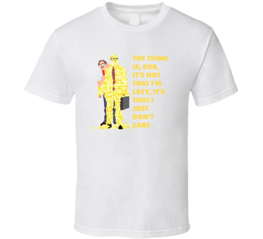 Office Space Poster The Thing Is, Bob, It's Not That I'm Lazy, It's That I Just