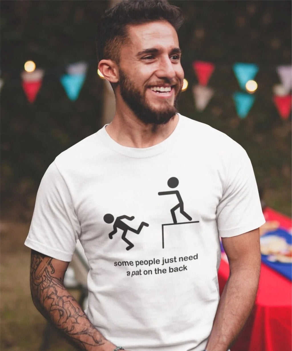 Funny T-shirt Some People Just Need a Pat on the Back Lazy Men Birthday Gift Top