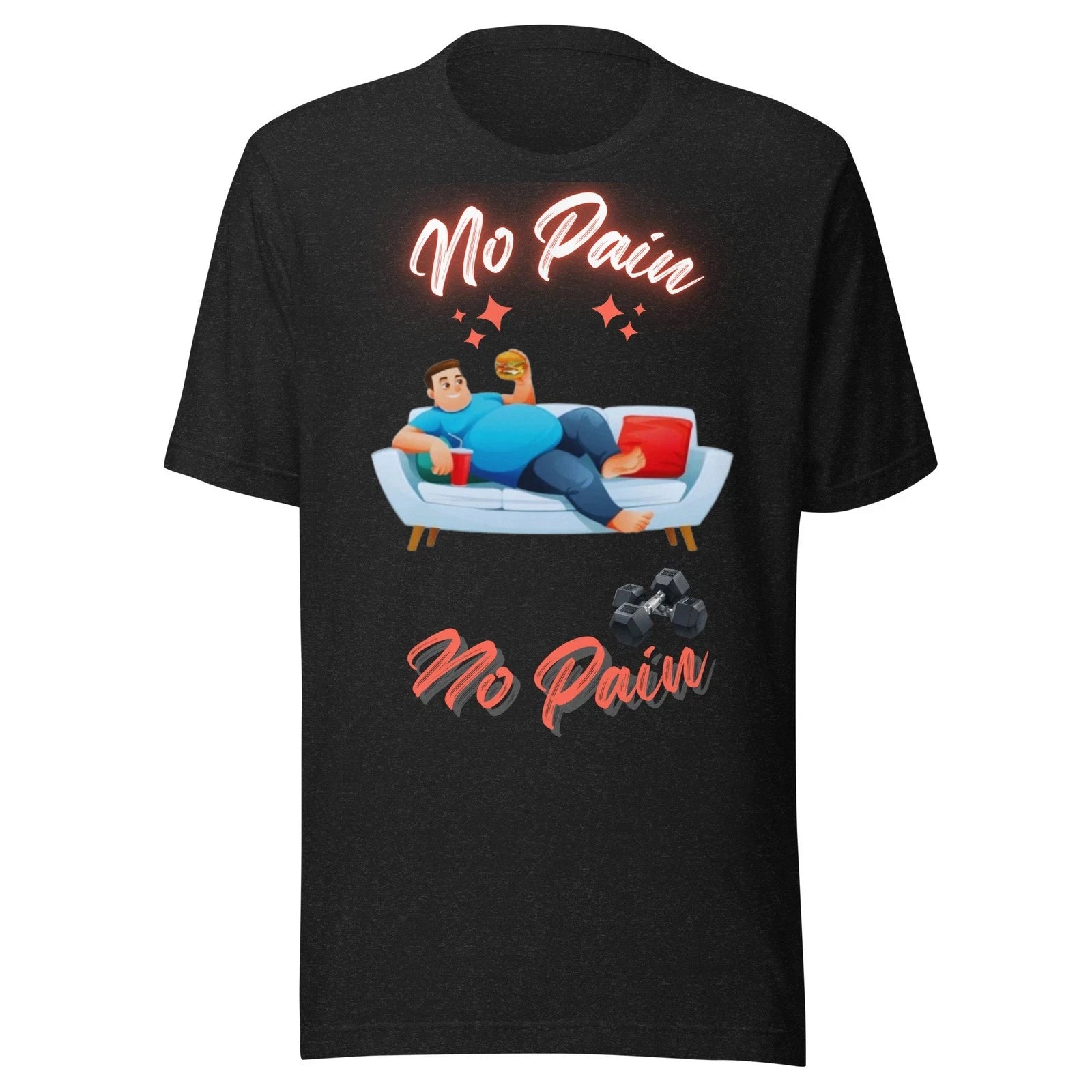 Funny Lazy Workout T-Shirt No Pain Graphic Gym Humor Tee