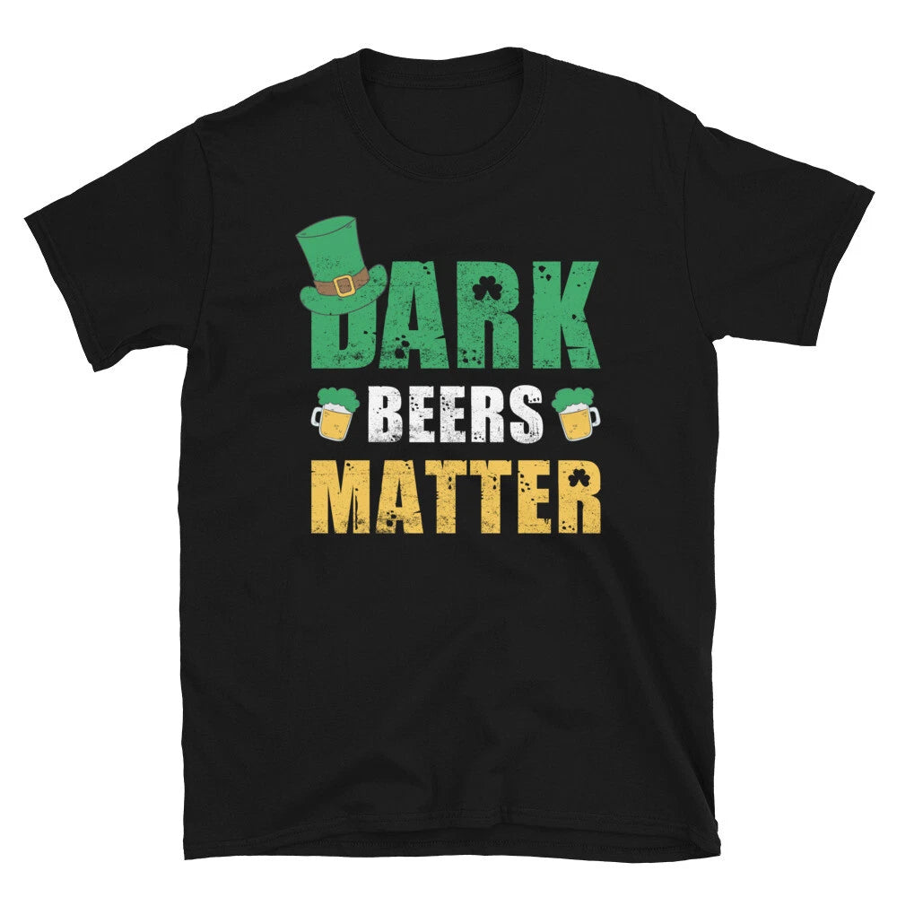 Dark Beers Matter St.Patrick's T-Shirt