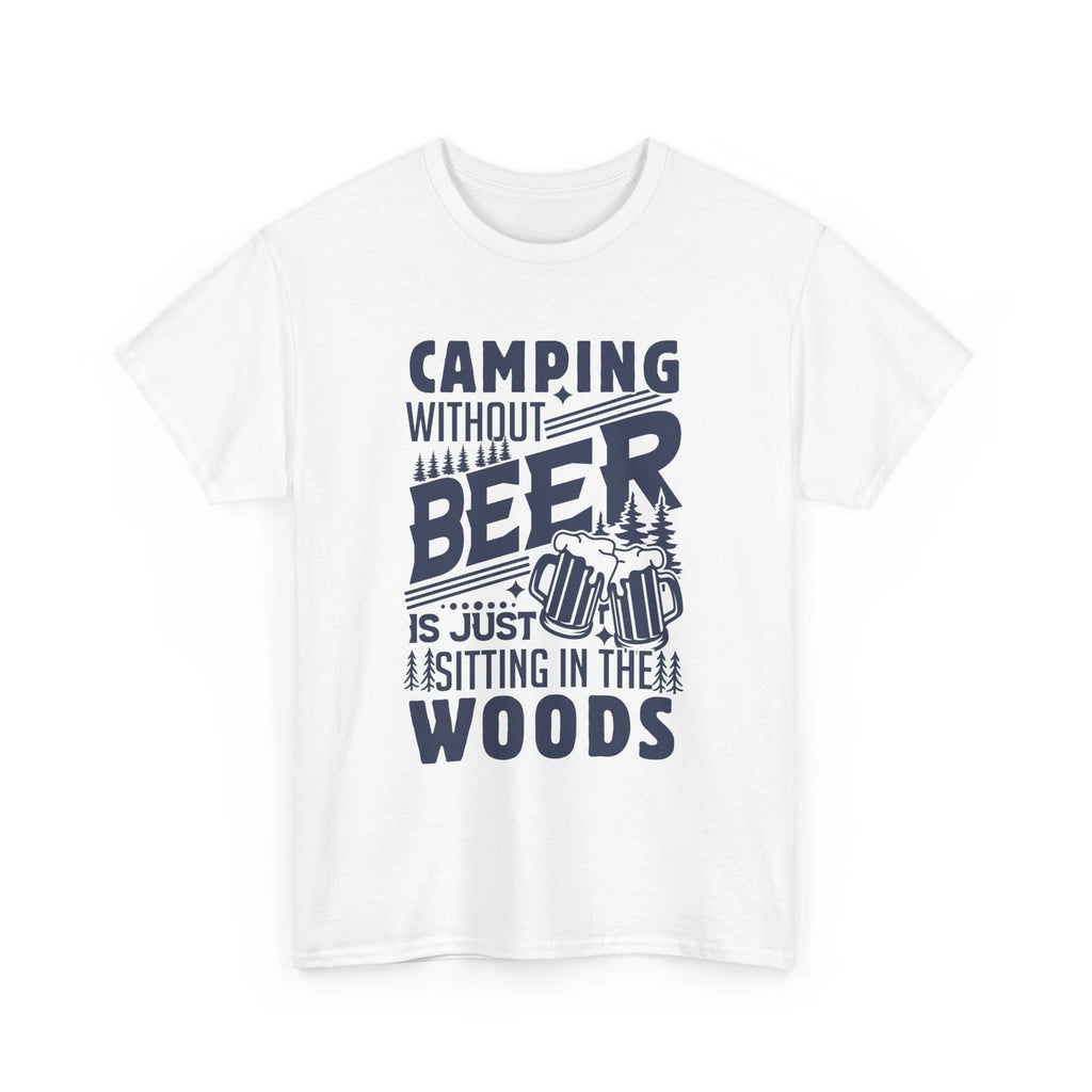 Beer Drinking T-Shirt | Beer Shirt | Camping without beer is just sitting Shirt