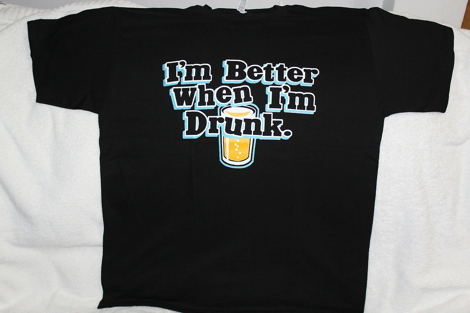 BEER I'M BETTER WHEN I'M DRUNK DRINKING FUNNY HUMOR URBAN T-SHIRT
