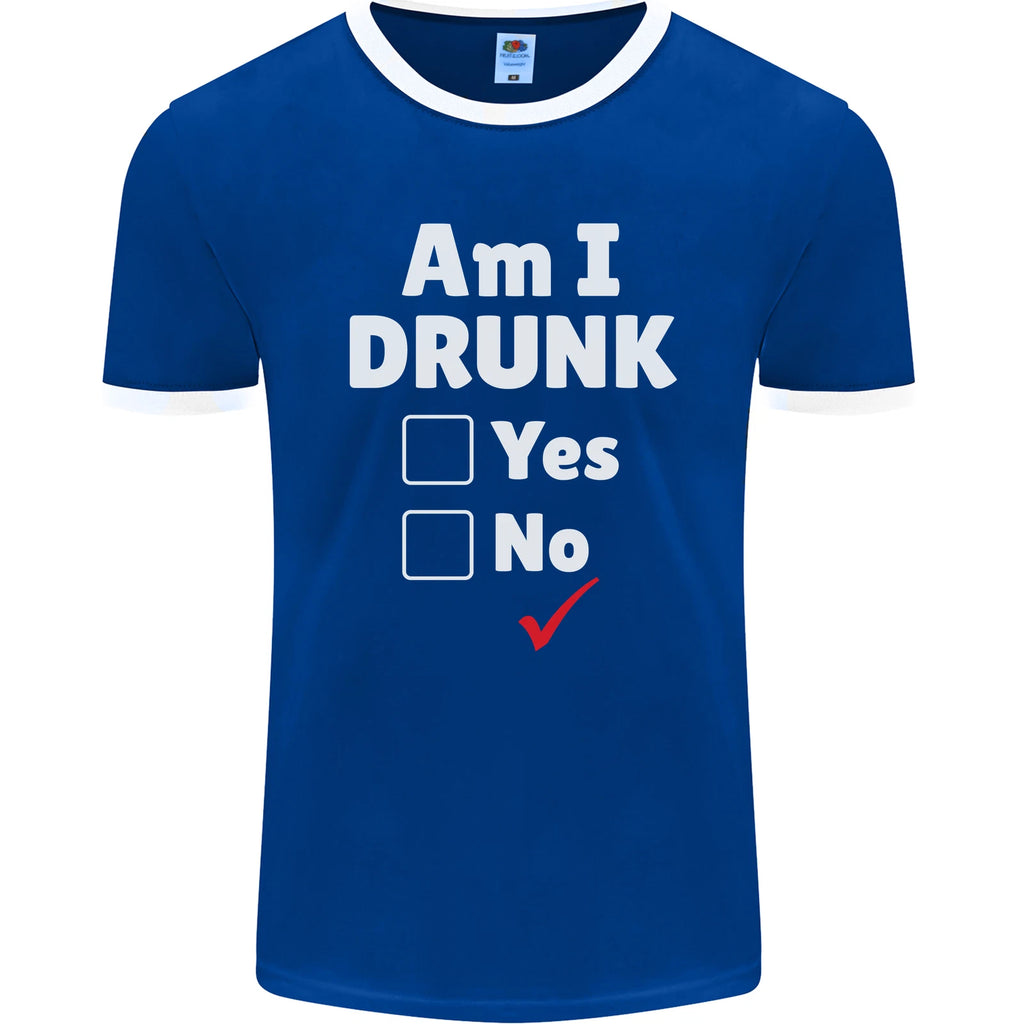 Am I Drunk Funny Beer Alcohol Wine Cider Guiness Mens Ringer T-Shirt FotL