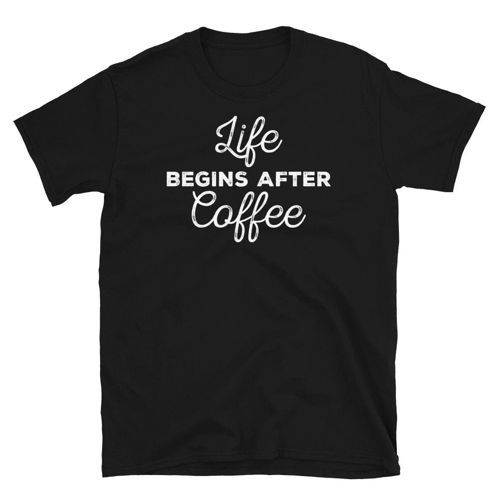 Life Begins After Coffee Caffeine Barista Espresso Short-Sleeve Unisex T-Shirt