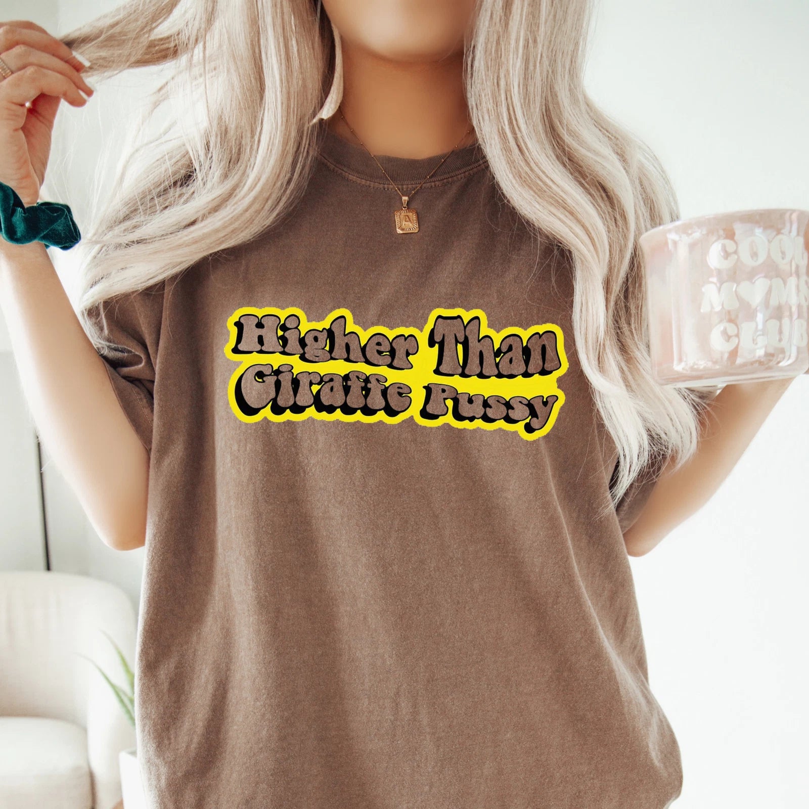 Higher Than Giraffe Pussy T-shirt | Funny Tee for Weed Lovers, Cannabis Shirt