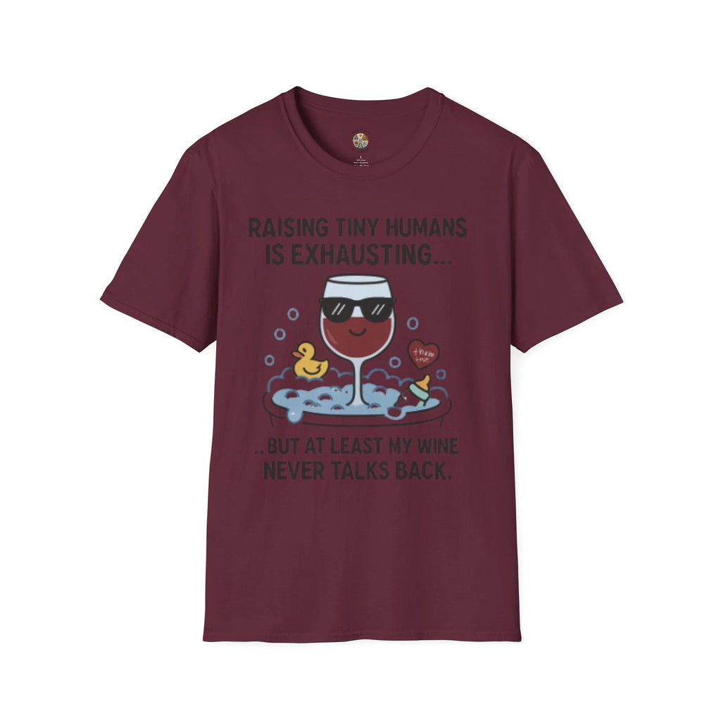 Funny Parenting Wine T-Shirt - Raising Tiny Humans Is Exhausting