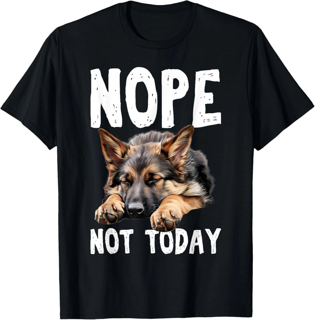 NOPE NOT TODAY Lazy Dog Funny German Shepherd T-Shirt Gift Unisex T-Shirt