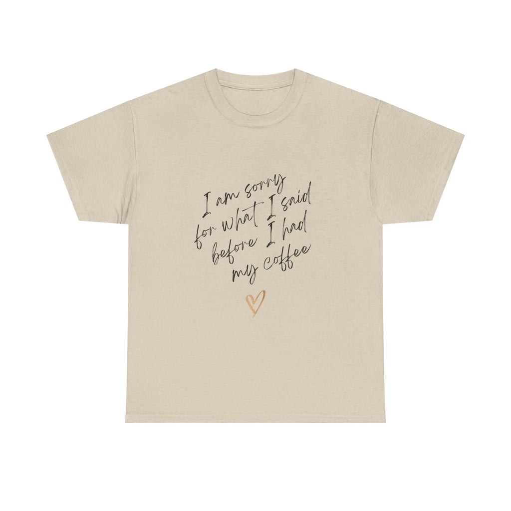 Before I had coffee tee