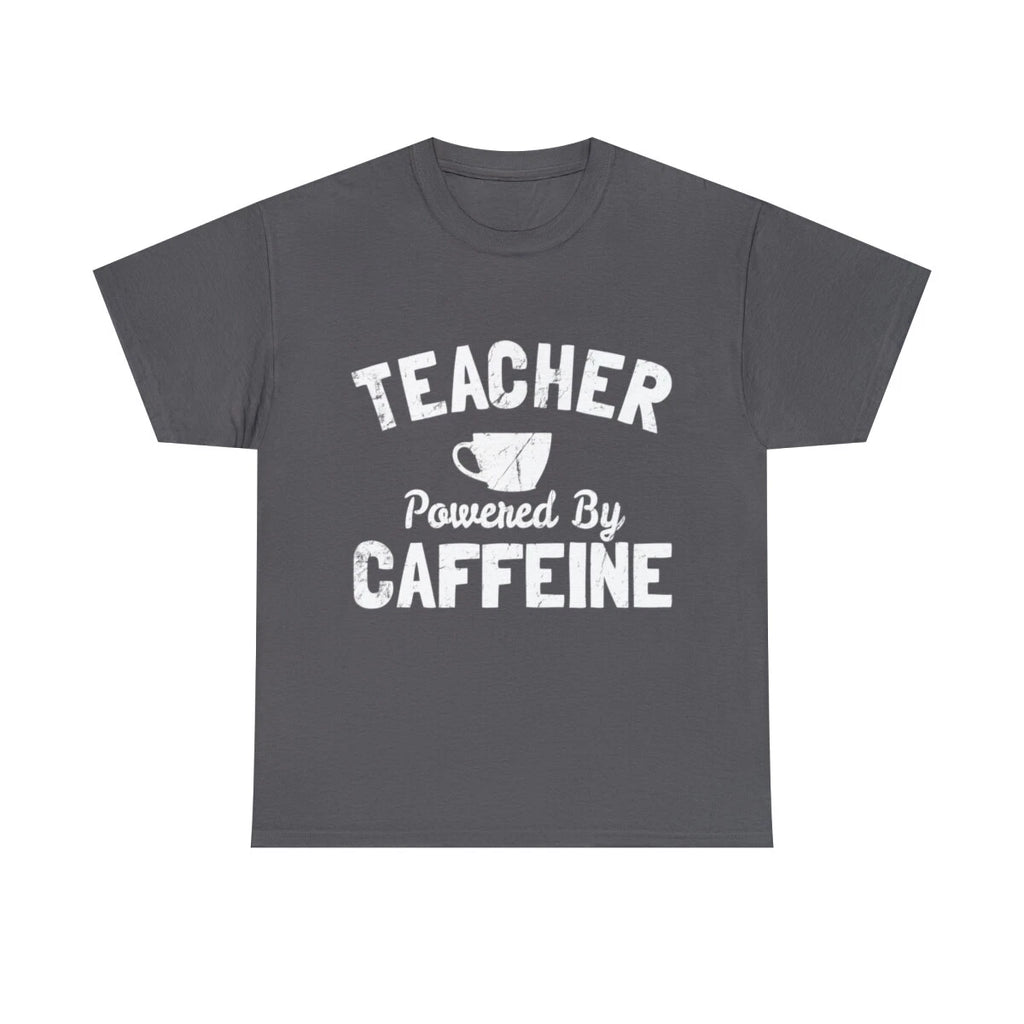 Teacher Powered By Caffeine Funny Coffee Graphic Tee Shirt, S-5XL