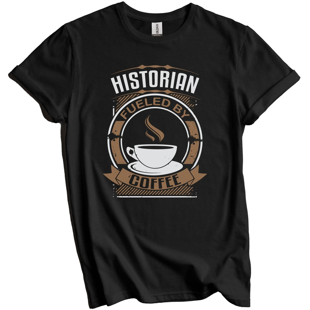Historian Fueled By Coffee Funny Graphic T-Shirt
