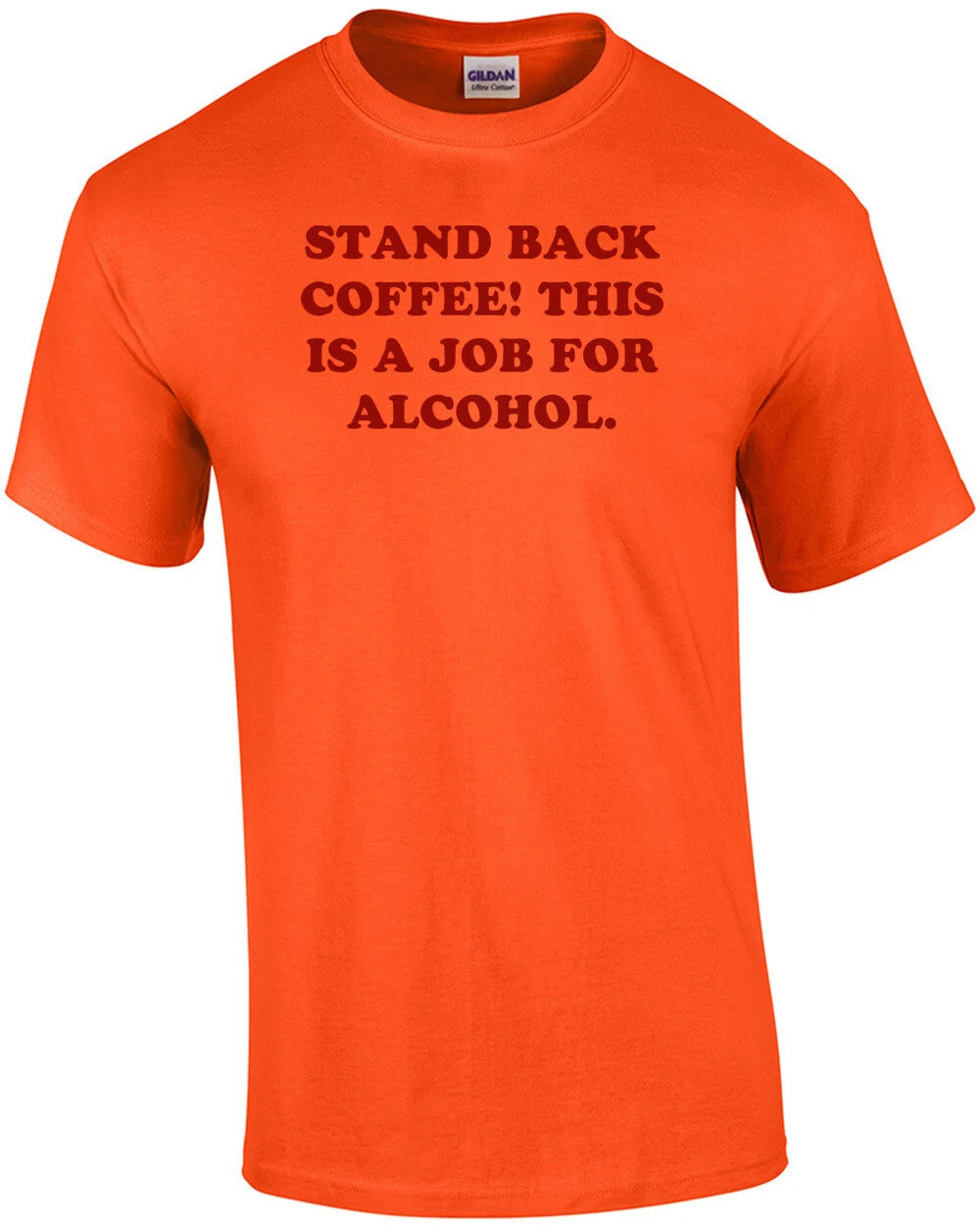 STAND BACK COFFEE! THIS IS A JOB FOR ALCOHOL. Shirt