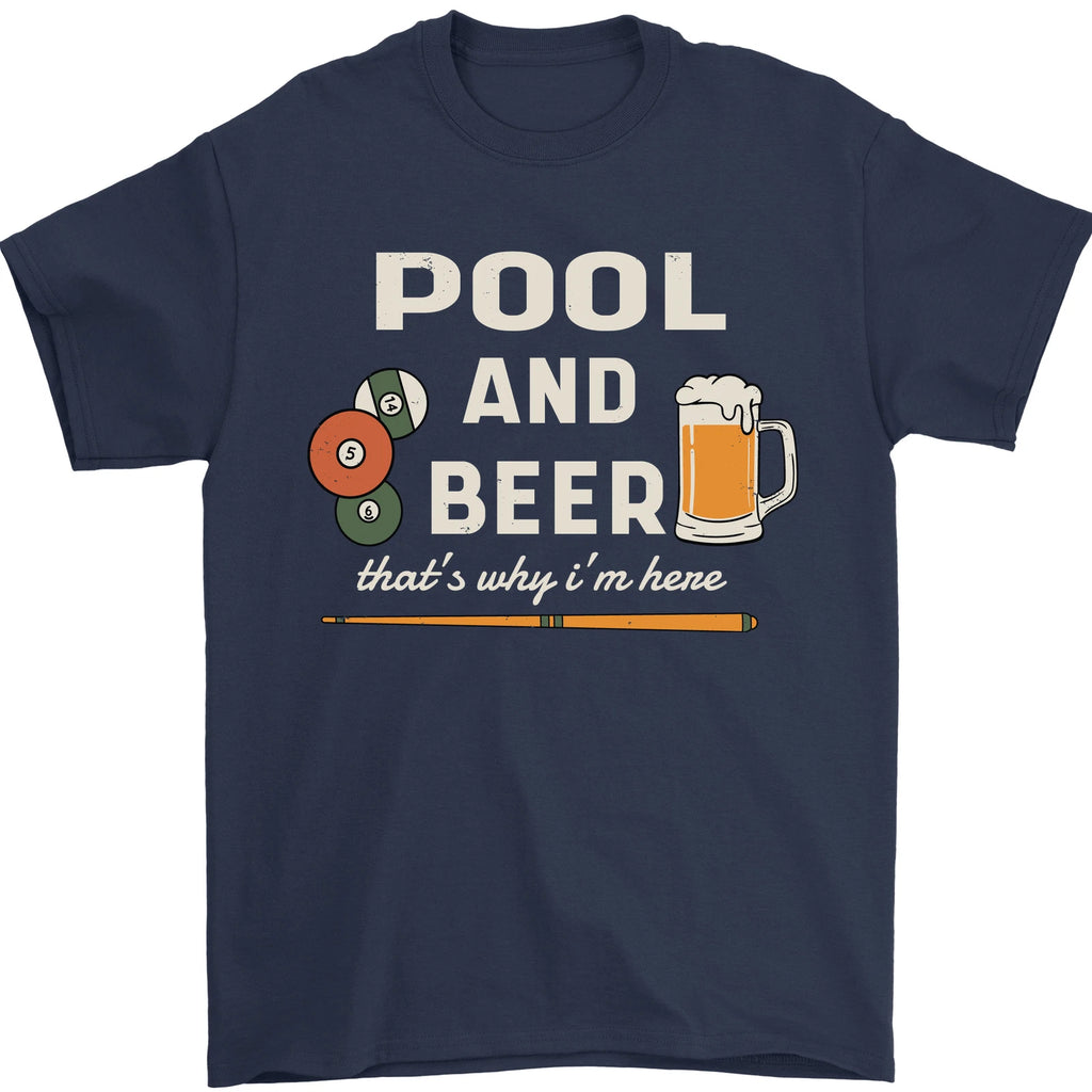 Pool and Beer That's Why I'm Here Mens T-Shirt 100% Cotton