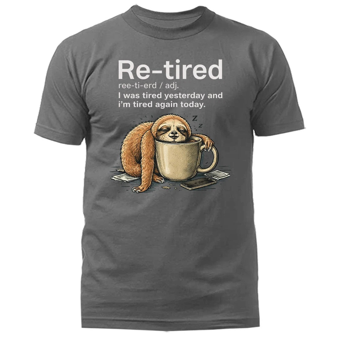 Funny Lazy Re-Tired Sloth Retirement Humor Funny Sarcastic T-Shirt