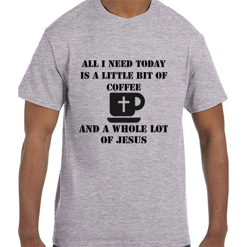 Funny All I need is Coffee and Jesus Christian T-Shirt tshirt