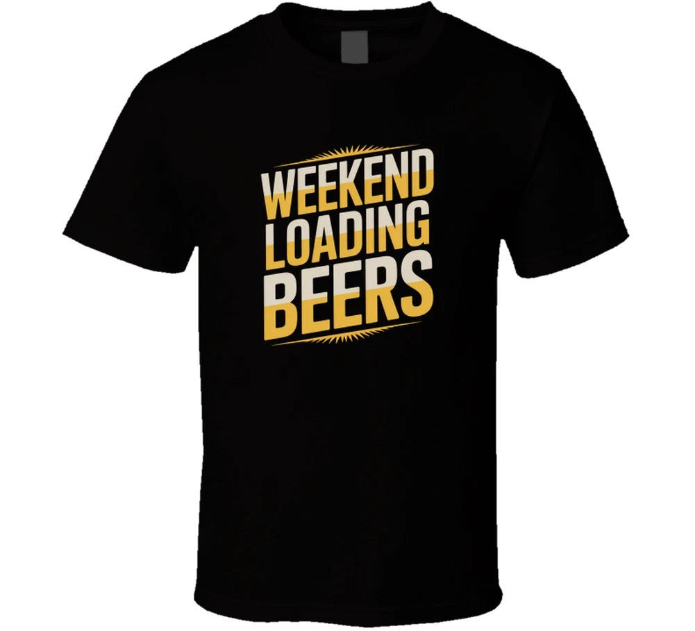 Weekend Loading Beers Funny Tee Niche Vi T Shirt