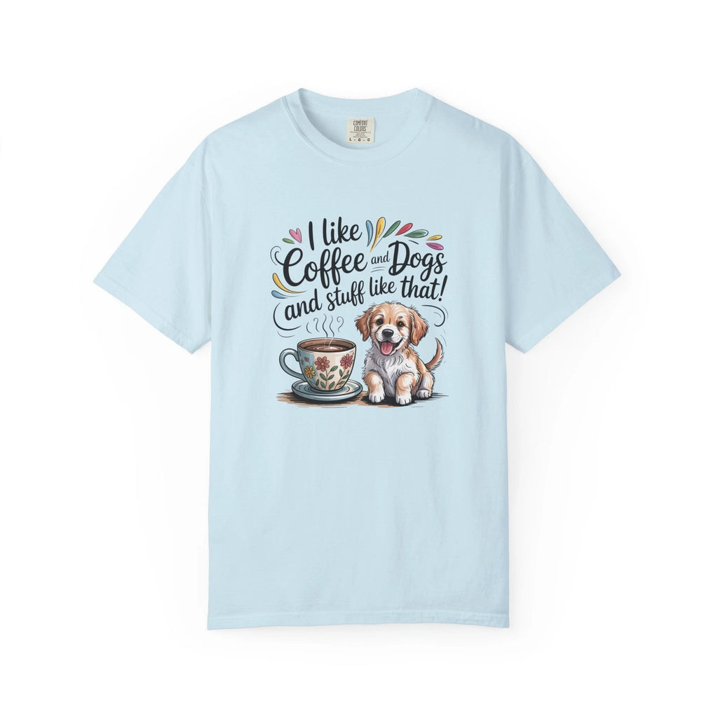 Coffee and Dogs Unisex Garment-Dyed T-shirt, Dog Lover Tee, Coffee Shirt, Cute