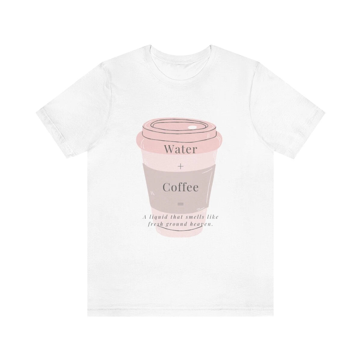 Water + Coffee T-Shirt Unisex Short Sleeve Tee