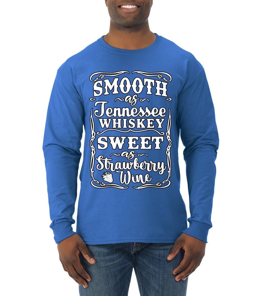 Smooth As Jennessee Whiskey Sweet As Strawberry Wine Men Long Sleeve Shirt