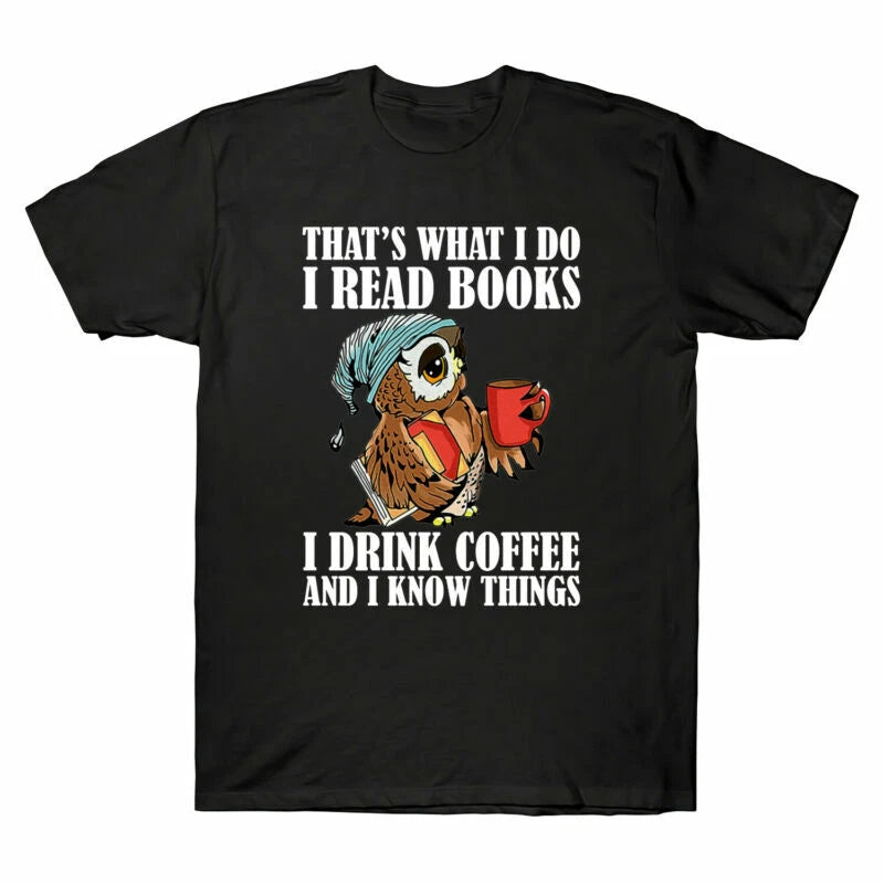 I Coffee Books I Men's That's Drink Do Owl Things Know Read I I T-Shirt and What