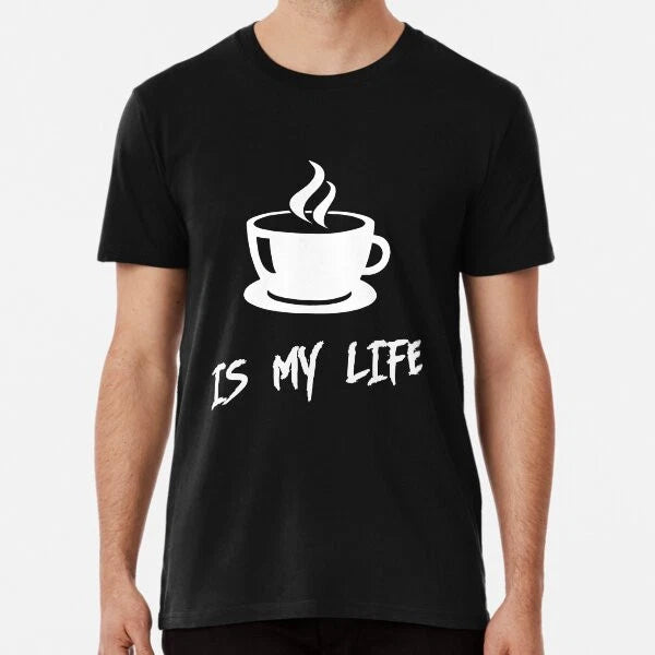 Coffee is my life T-Shirt S-5XL Best T-Shirt