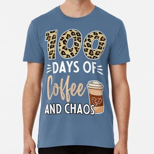 100 Days Of Coffee And Chaos 100th Day School For Teacher S-5XL USA Made T-Shirt
