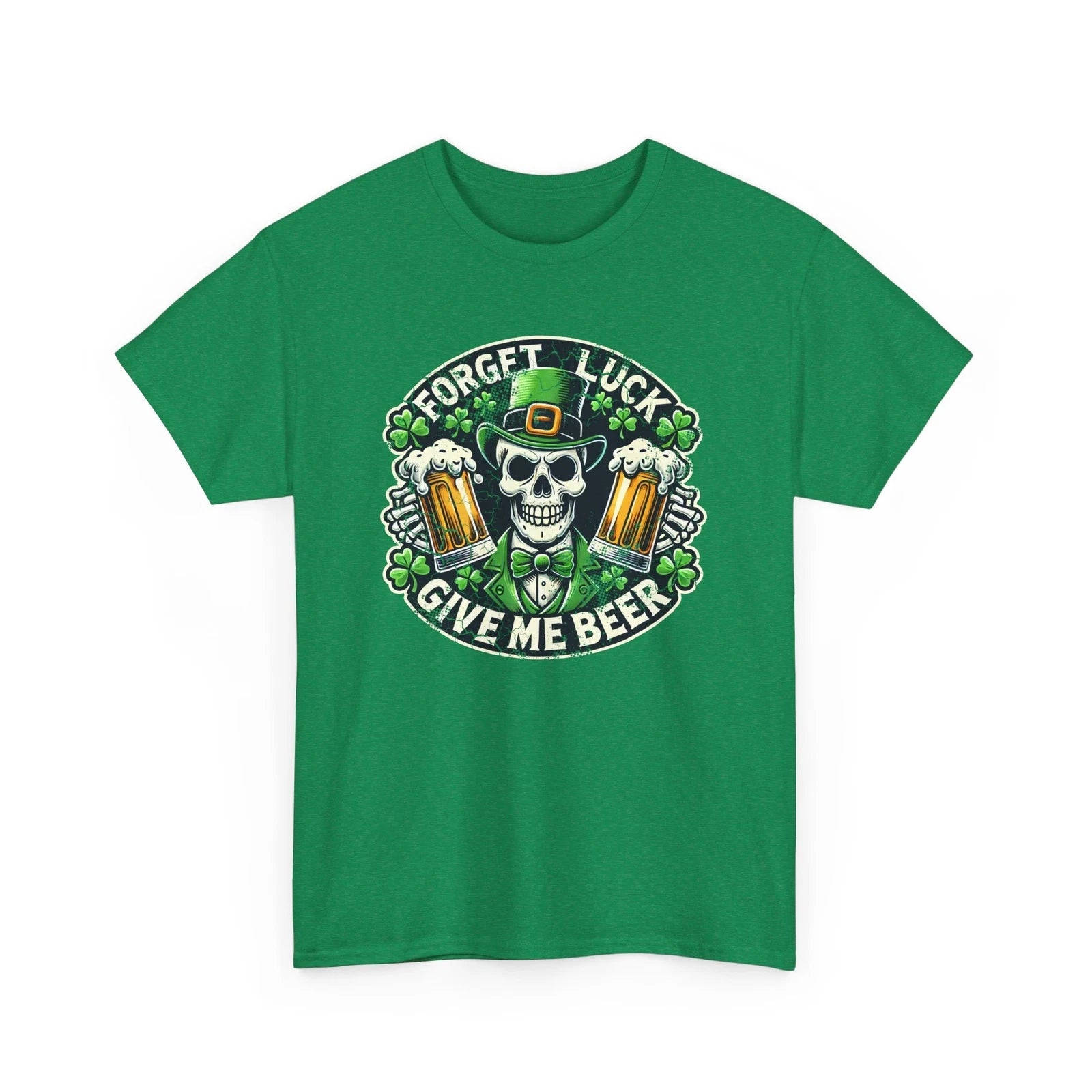 St Patrick's Day Forget Luck Give Me Beer Irish Shirt, Beer Lover Gift, Humor,