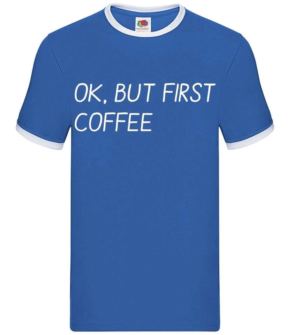 Ok, But First Coffee - Mens Ringer - Cappuccino Latte Espresso Mornings Mocha