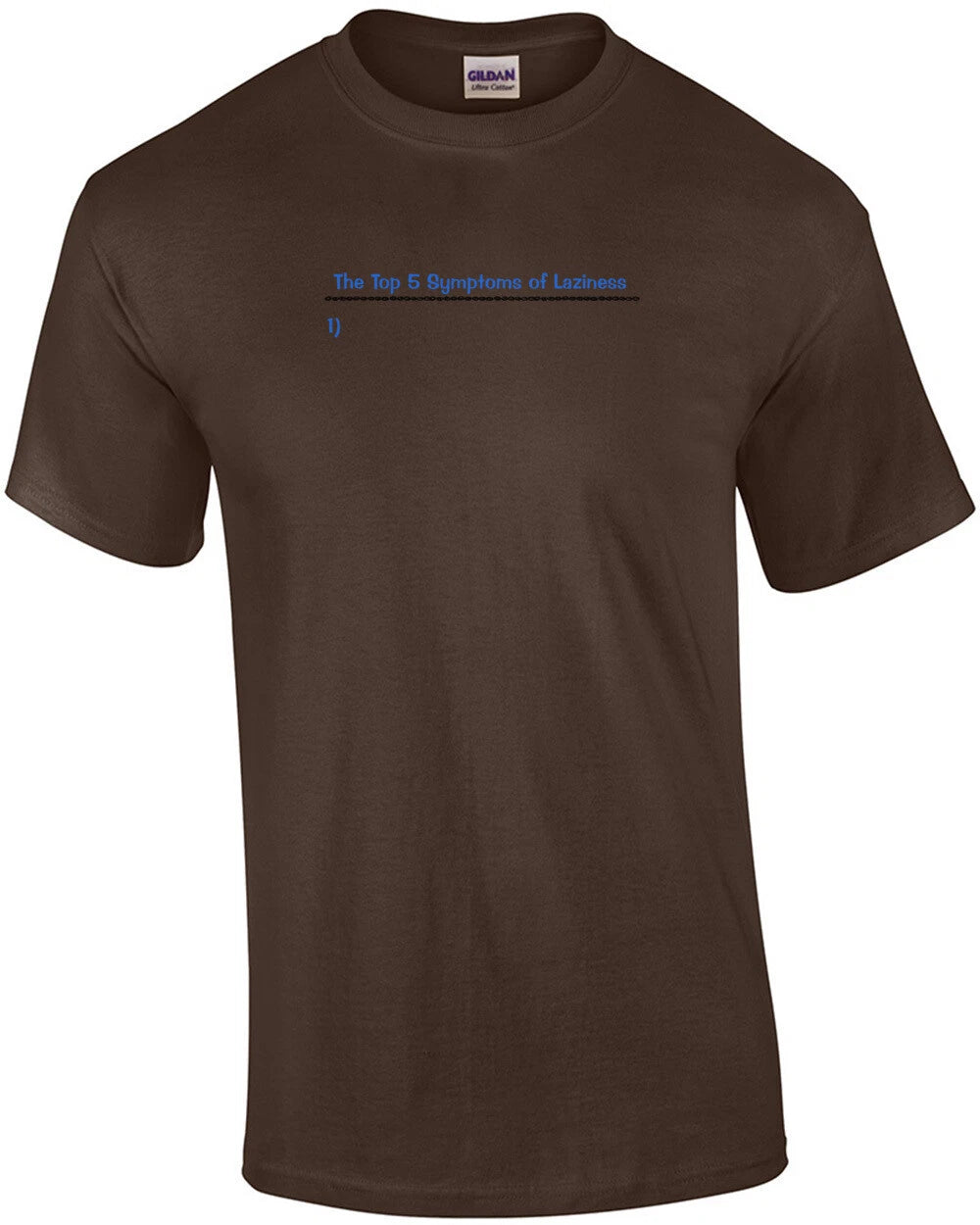 Top 5 Symptoms Of Laziness T-Shirt