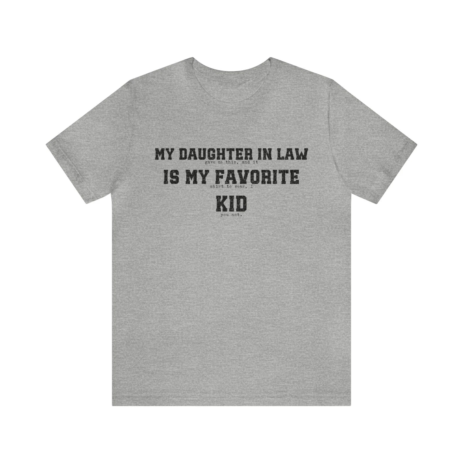 DAUGHTER IN LAW favorite kid, shirt, funny, men's shirt, soft shirt, dad shirt