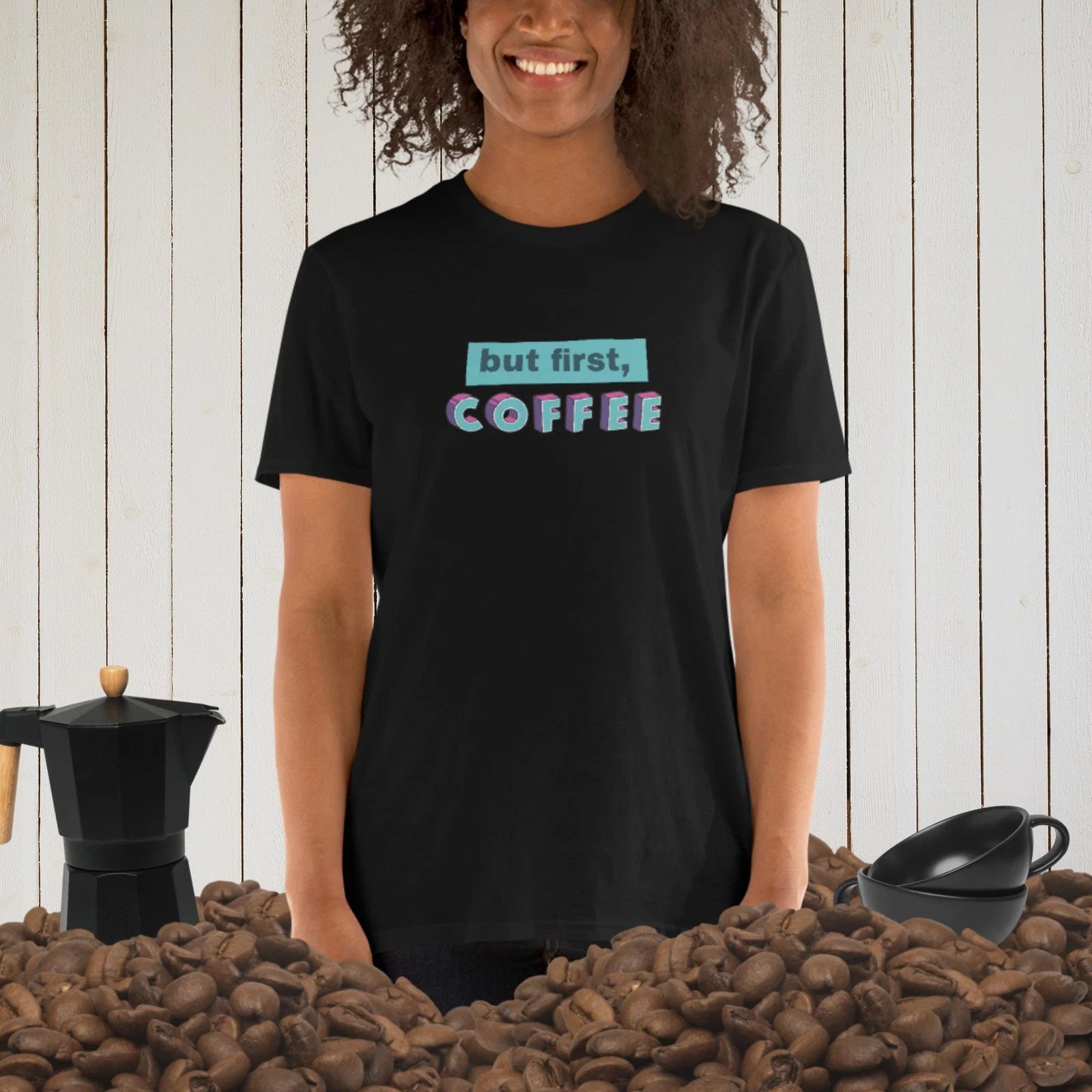 But FIRST, COFFEE... Short-Sleeve Unisex T-Shirt