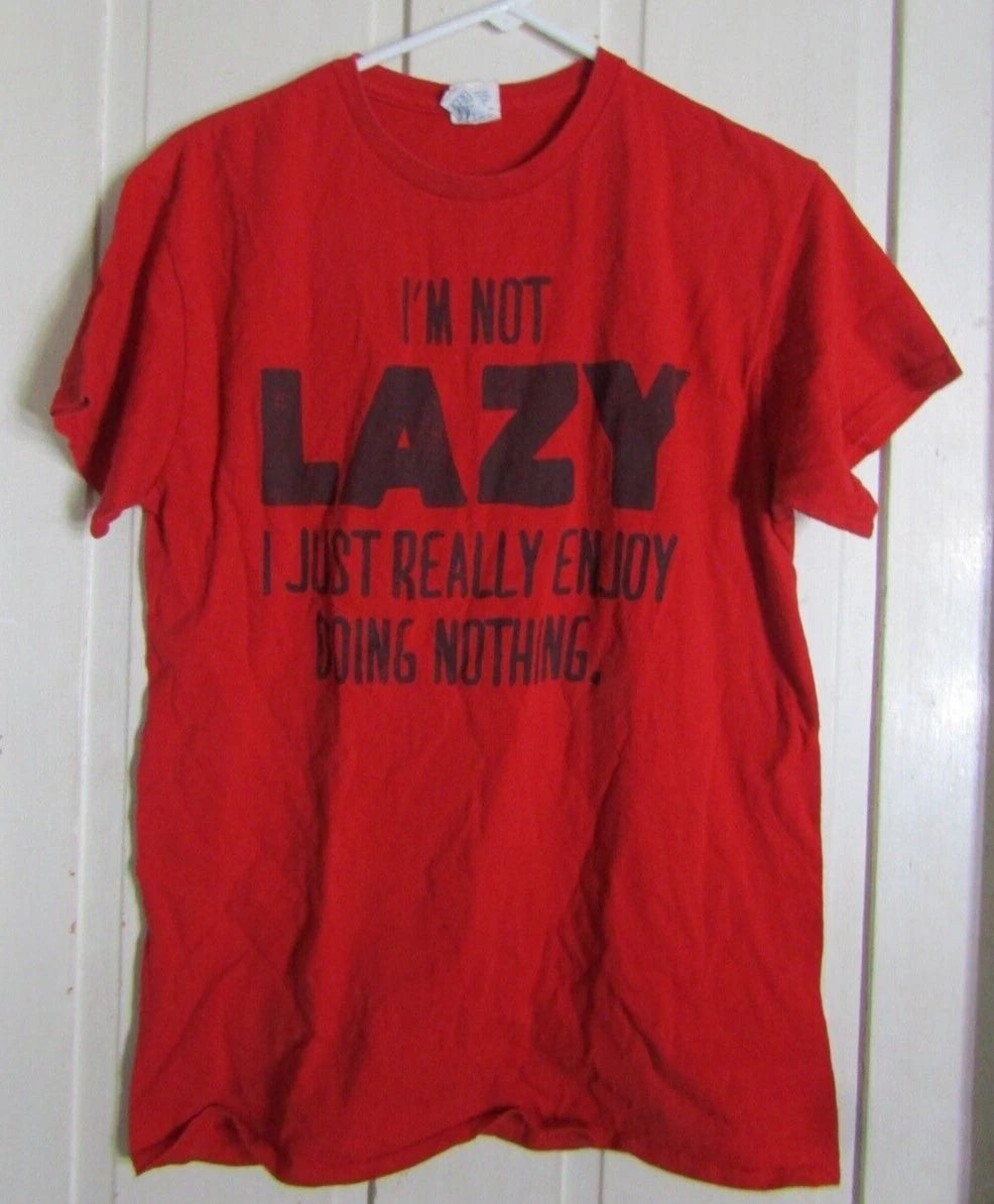 "I'm Not Lazy I Just Really Enjoy Doing Nothin" Unisex Size Medium Red Tee Shirt