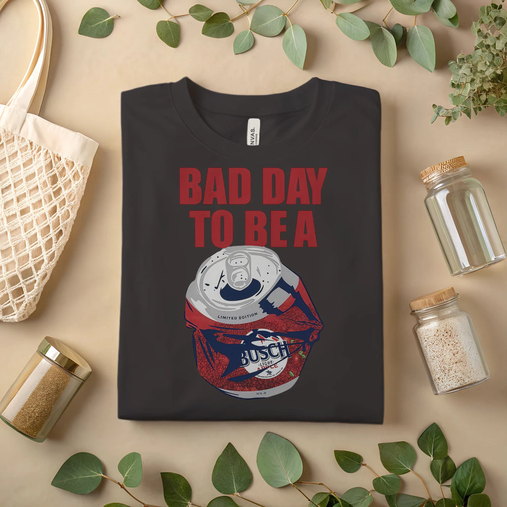 Bad Day To Be A Beer T-Shirt – Funny Busch Light Drinking Tee A299