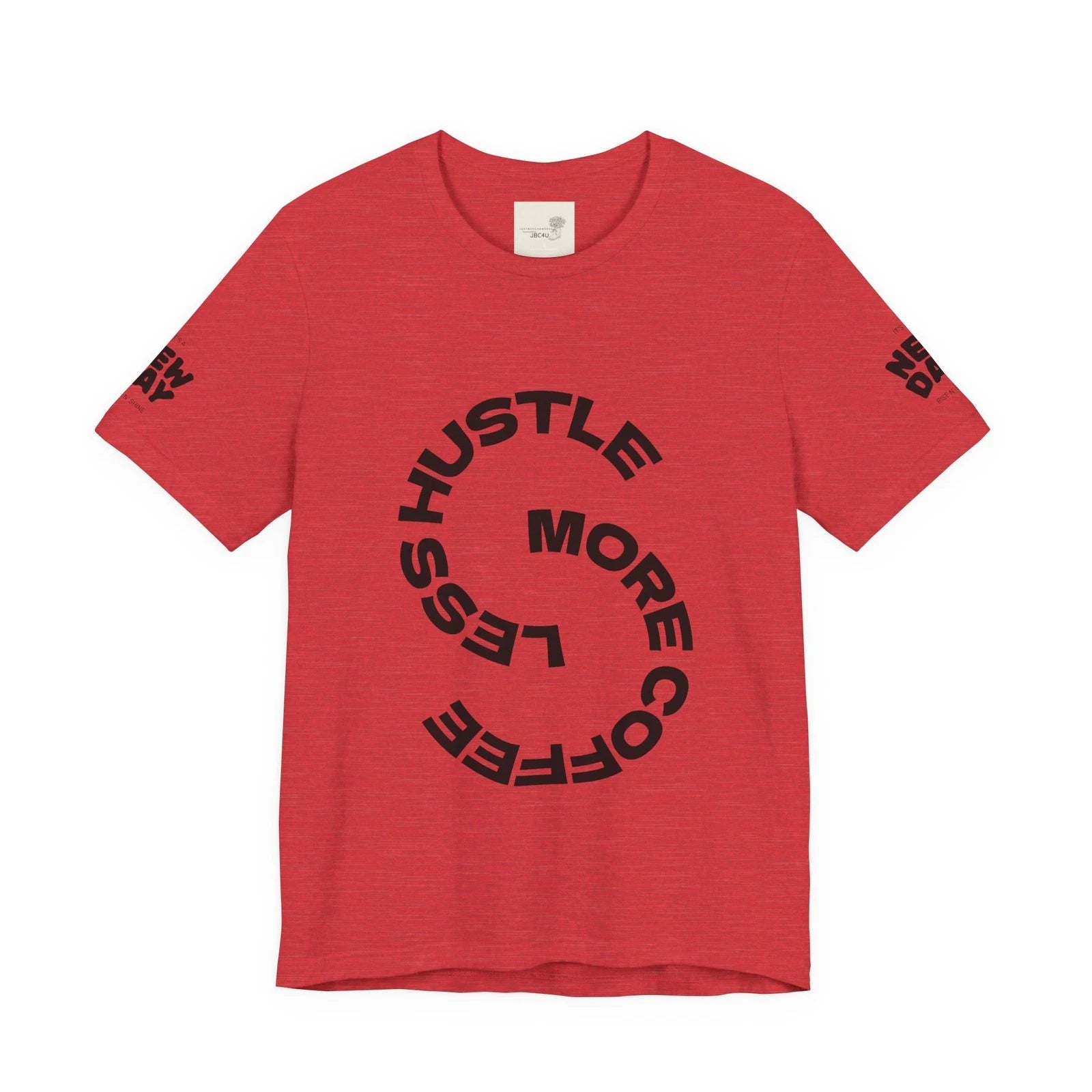 Less Hustle More Coffee T-Shirt | Take A Sip Tee