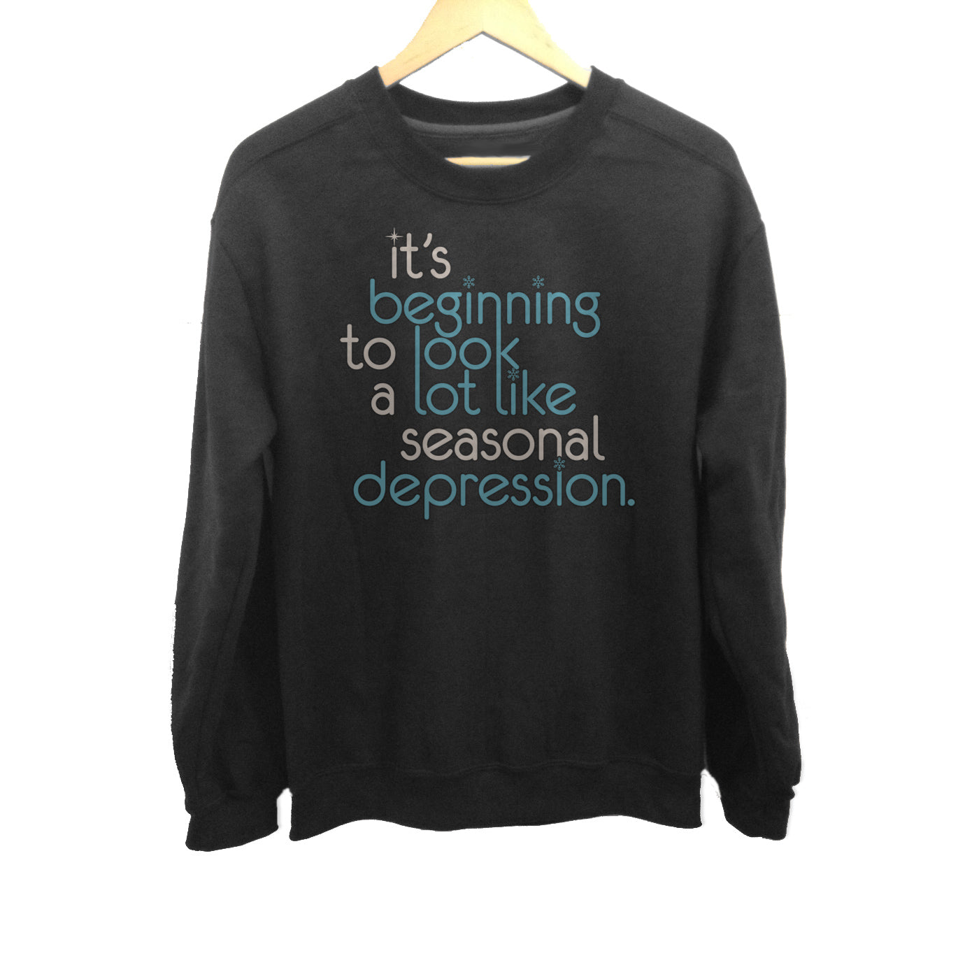 Unisex It's Beginning To Look A Lot Like Seasonal Depression Sweatshirt