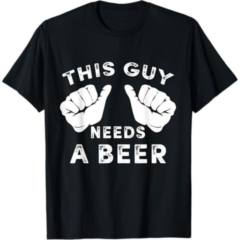 short sleeve shirt  This Guy Needs A Beer - Funny Mens Drinking Gift T-Shirt Hoodie, Sweatshirt | UrbanDripWear.com