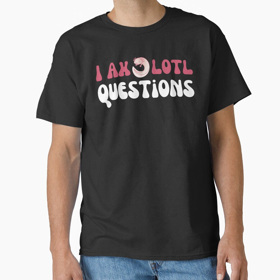 I Axolotl Questions Cute Axolotl Kawaii Salamander by Moremonclub