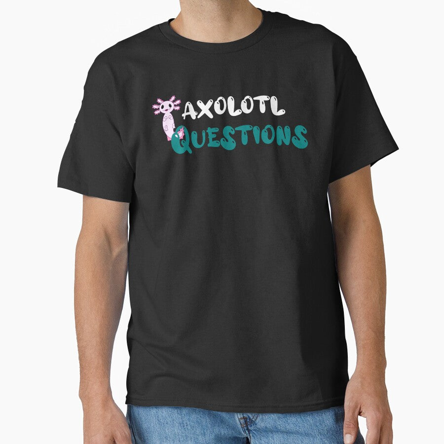 I Axolotl Questions by DsignTByMason