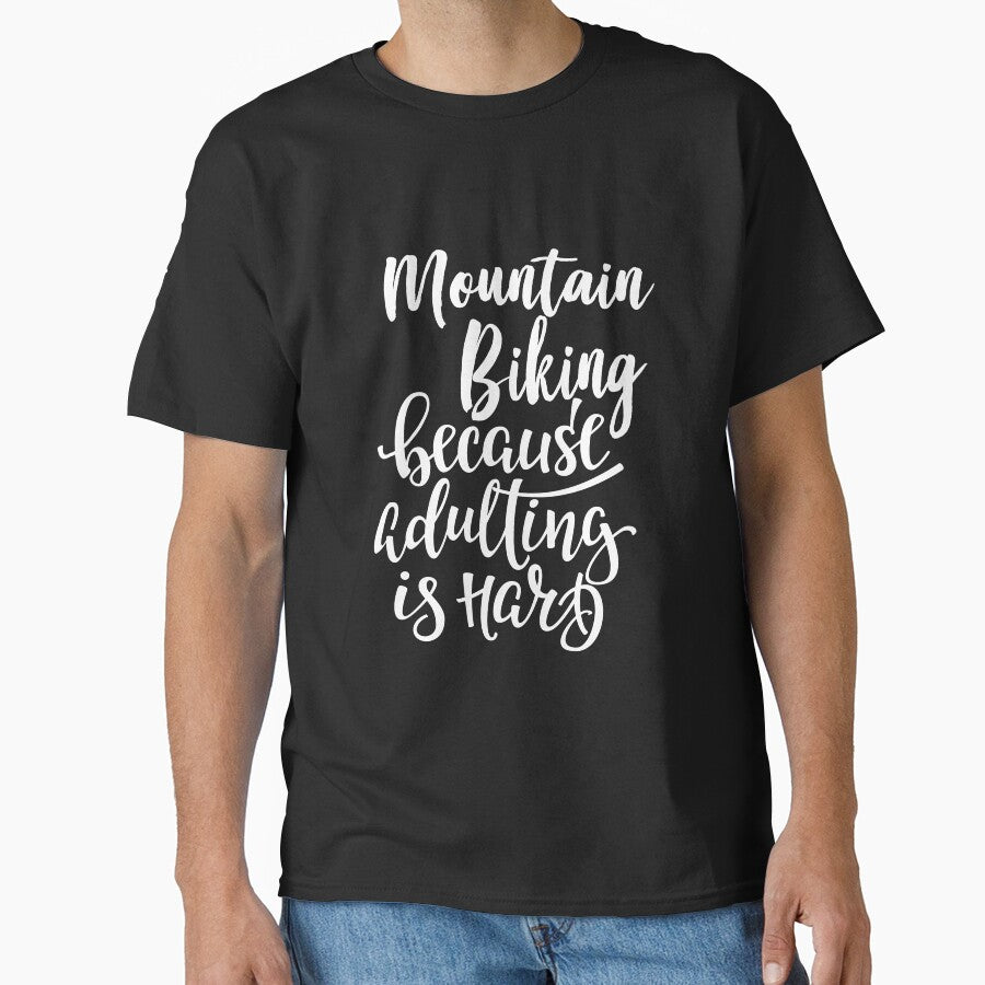 Mountain Biking Because Adulting Is Hard by ProjectX23