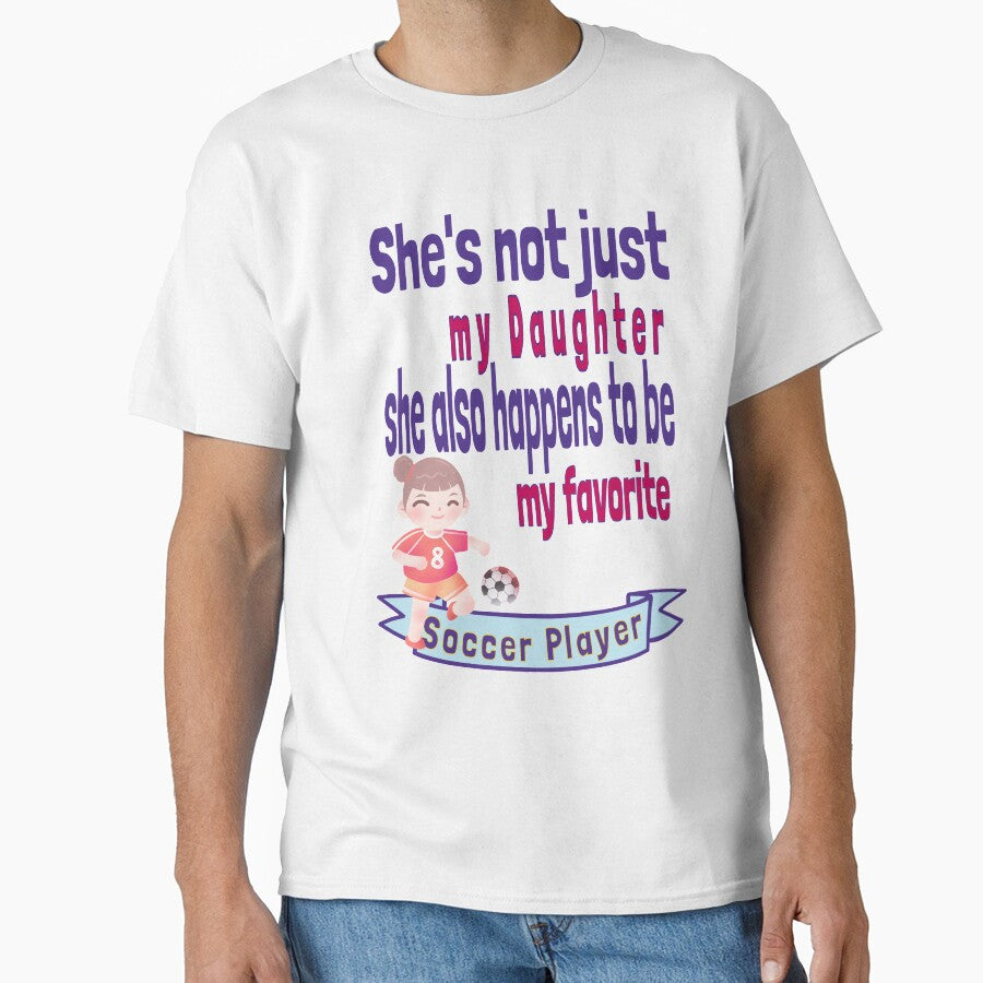 She's not just my Daughter Favorite Soccer Player Kid Child Offspring Little Girl by tengamerx