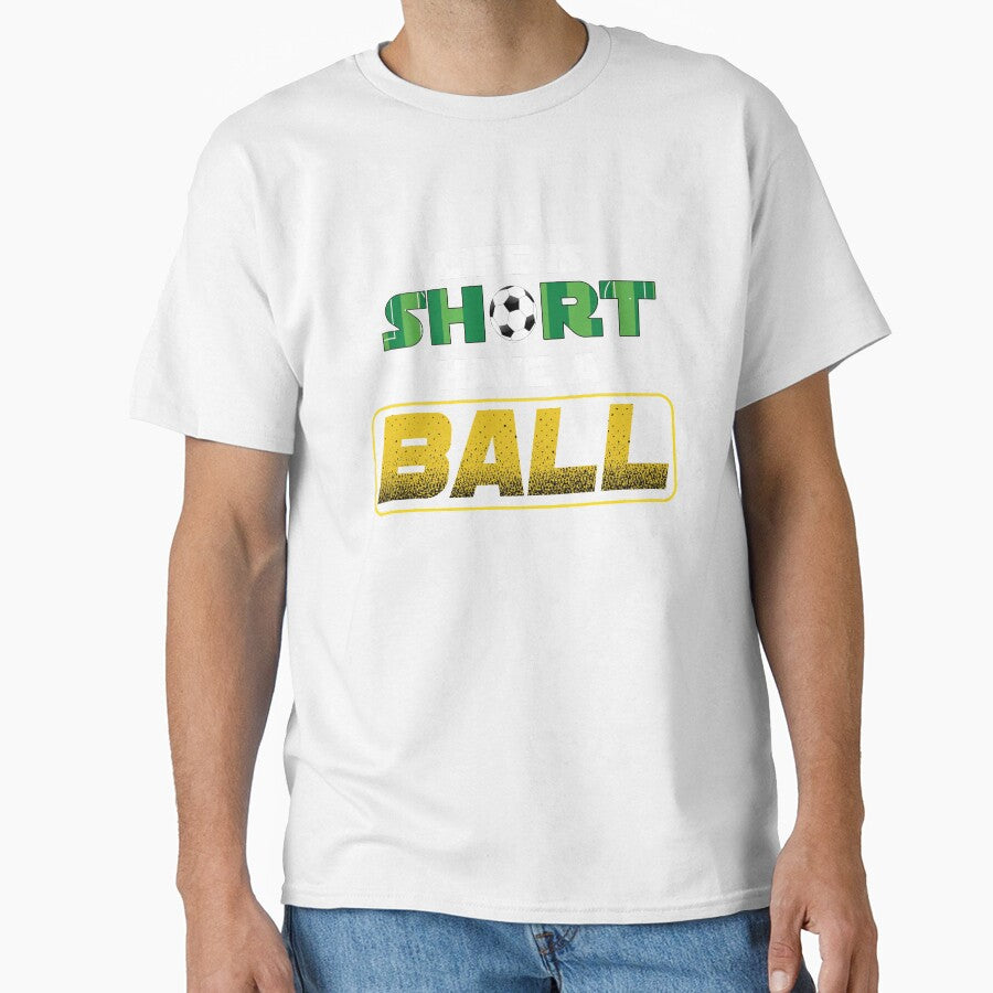 Life Is Short Have A Soccer Ball by TomGiantDesigns