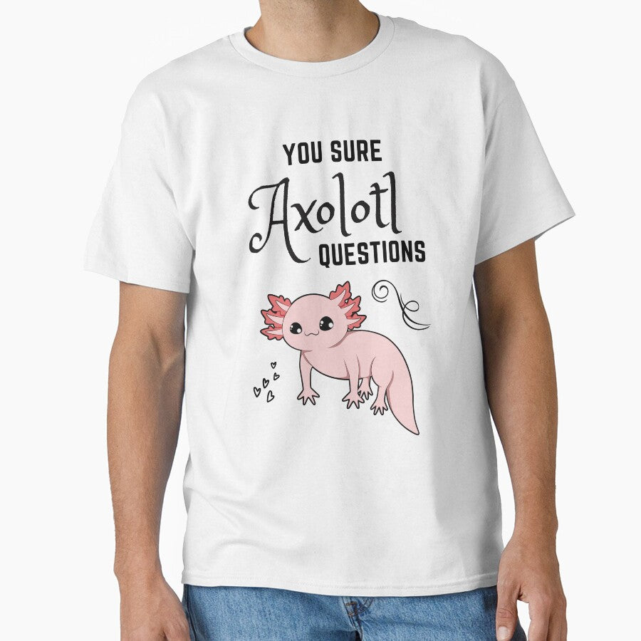 You Sure Axolotl Questions by King of Colored Stickers