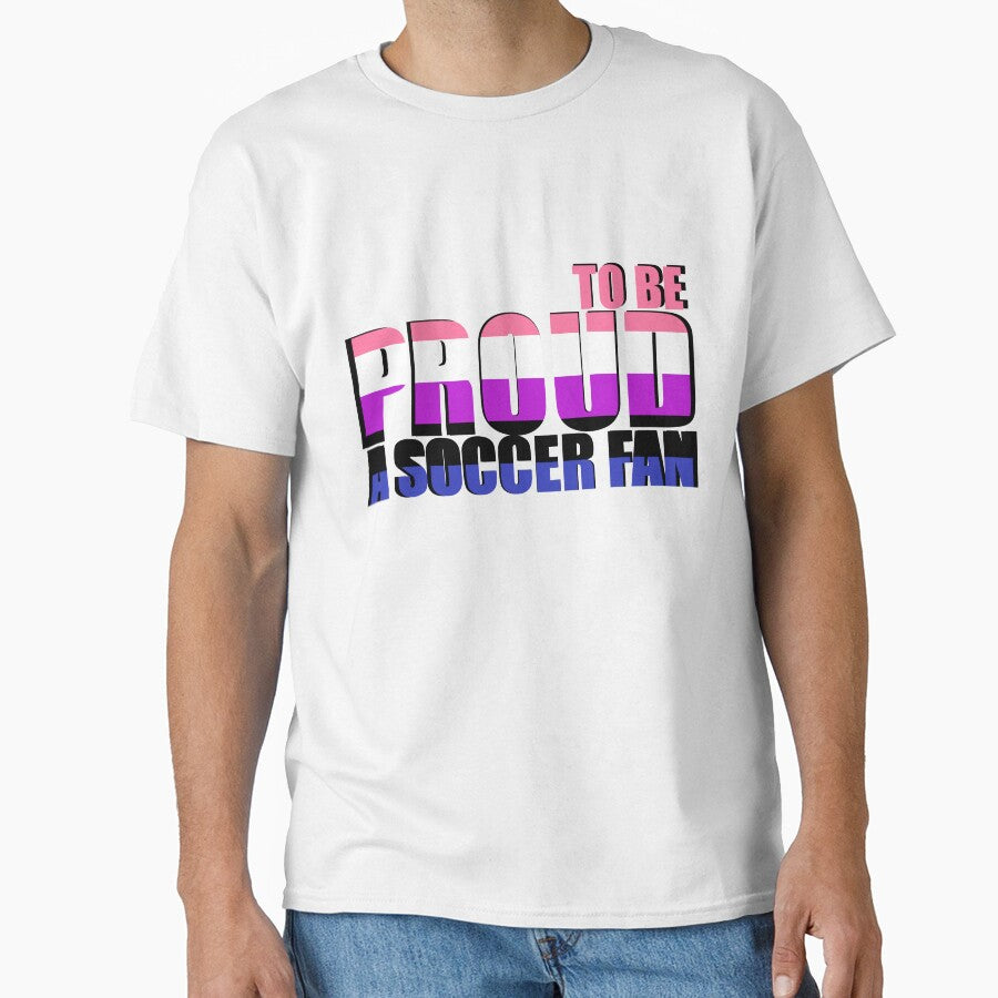Gender Fluid Proud to be a Soccer Fan by MimsTees